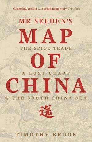 Mr Selden''s Map of China