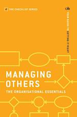 Managing Others: The Organisational Essentials