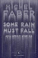 Some Rain Must Fall And Other Stories