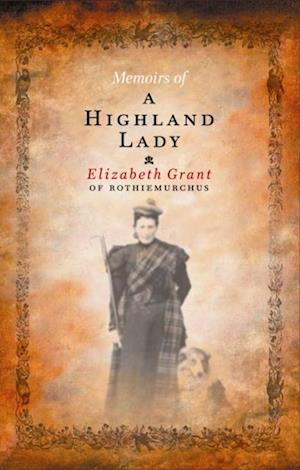 Memoirs Of A Highland Lady