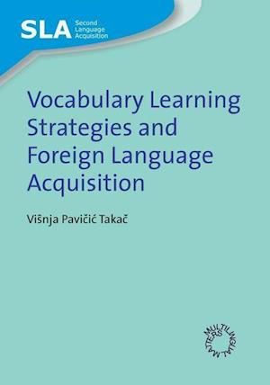 Vocabulary Learning Strategies and Foreign Language Acquisition