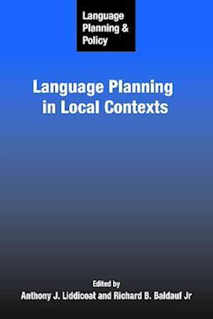 Language Planning and Policy: Language Planning in Local Contexts