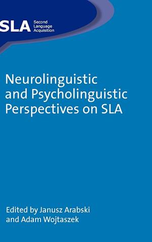 Neurolinguistic and Psycholinguistic Perspectives on SLA