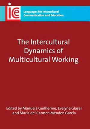 The Intercultural Dynamics of Multicultural Working