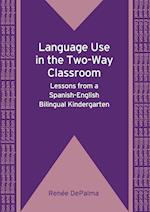 Language Use in the Two-Way Classroom