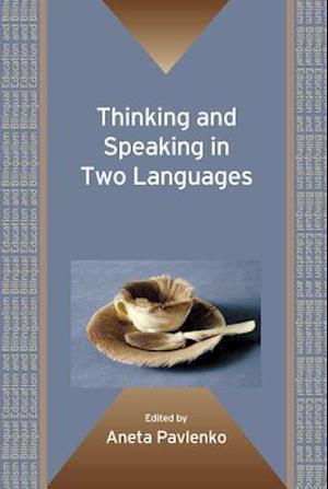 Thinking and Speaking in Two Languages