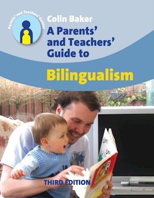 Parents' and Teachers' Guide to Bilingualism