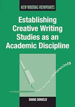 Establishing Creative Writing Studies as an Academic Discipline