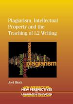 Plagiarism, Intellectual Property and the Teaching of L2 Writing