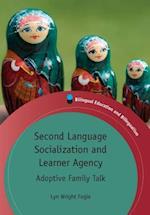 Second Language Socialization and Learner Agency