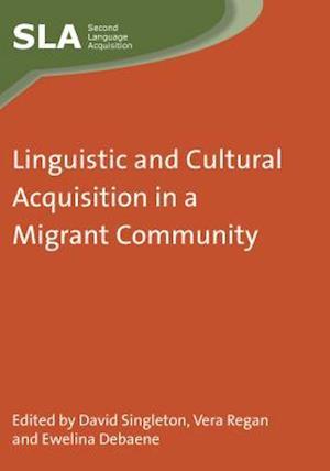 Linguistic and Cultural Acquisition in a Migrant Community