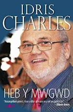 Heb y Mwgwd - Hunangofiant Idris Charles