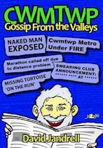 Cwmtwp - Gossip from the Valleys
