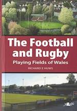 Football and Rugby Playing Fields of Wales, The