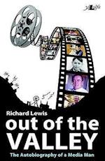 Out of the Valley - The Autobiography of a Media Man