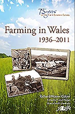 Farming in Wales 1936-2011 - Welsh Farming and the Farm Business Survey