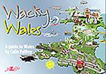 Wacky Wales - A Guide to Wales