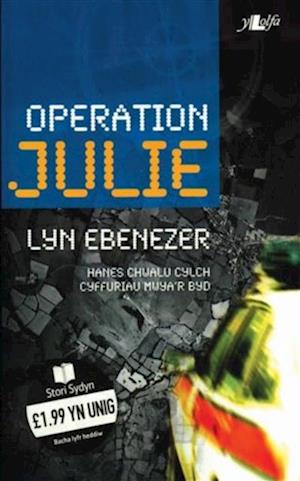 Cyfres Stori Sydyn: Operation Julie