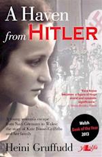 Haven from Hitler, A - A Young Woman's Escape from Nazi Germany to Wales