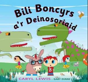 Bili Boncyrs a''r Deinosoriaid