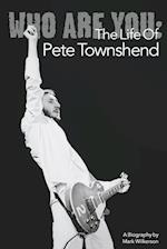 Who Are You: The Life of Pete Townshend