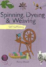 Self-Sufficiency Spinning, Dyeing and Weaving