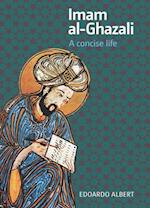 Imam al-Ghazali : A Concise Life 