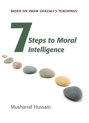 Seven Steps to Moral Intelligence