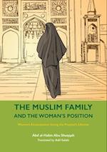 The Muslim Family and the Woman's Position : Women's Emancipation during the Prophet's Lifetime 
