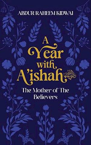 A Year with A'Ishah (Ra)