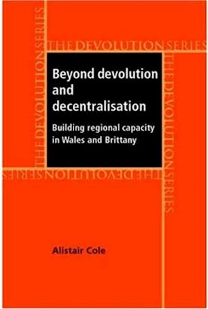 Beyond devolution and decentralisation