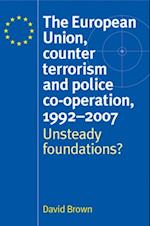 European Union, Counter Terrorism and Police Co Operation, 1991 2007