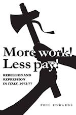 More Work! Less Pay!''