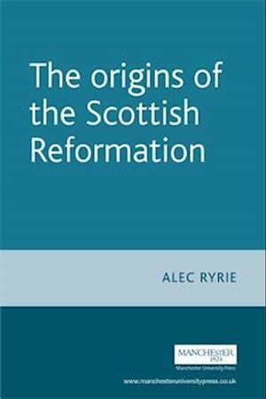 origins of the Scottish Reformation