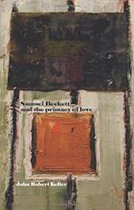 Samuel Beckett and the primacy of love