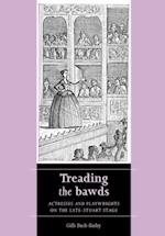 Treading the bawds