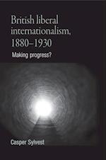 British liberal internationalism, 1880–1930