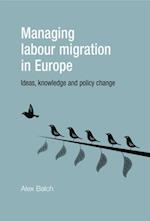 Managing Labour Migration in Europe