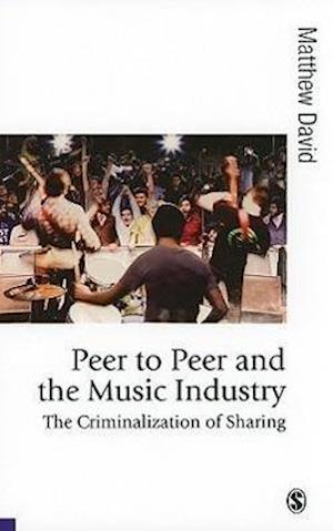 Peer to Peer and the Music Industry