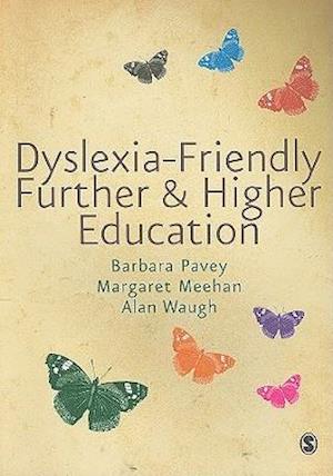 Dyslexia-Friendly Further and Higher Education