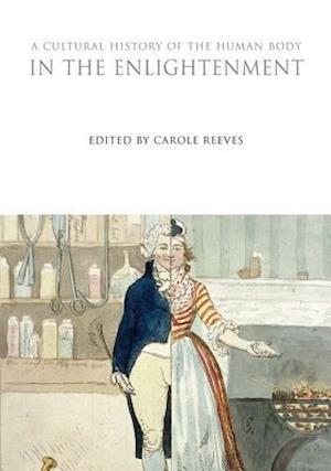 A Cultural History of the Human Body in the Enlightenment