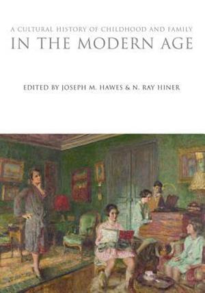 A Cultural History of Childhood and Family in the Modern Age