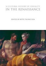 A Cultural History of Sexuality in the Renaissance