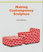 Making Contemporary Sculpture