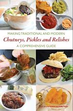 Making Traditional and Modern Chutneys, Pickles and Relishes