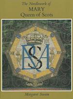 Needlework of Mary Queen of Scots