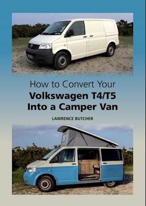 How to Convert your Volkswagen T4/T5 into a Camper Van
