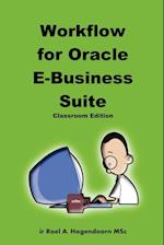 Workflow for Oracle E-Business Suite (Classroom Edition)