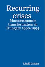 Recurring Crises. Macroeconomic Transformation in Hungary 1990-1994