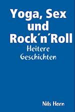 Yoga, Sex Und Rocknroll